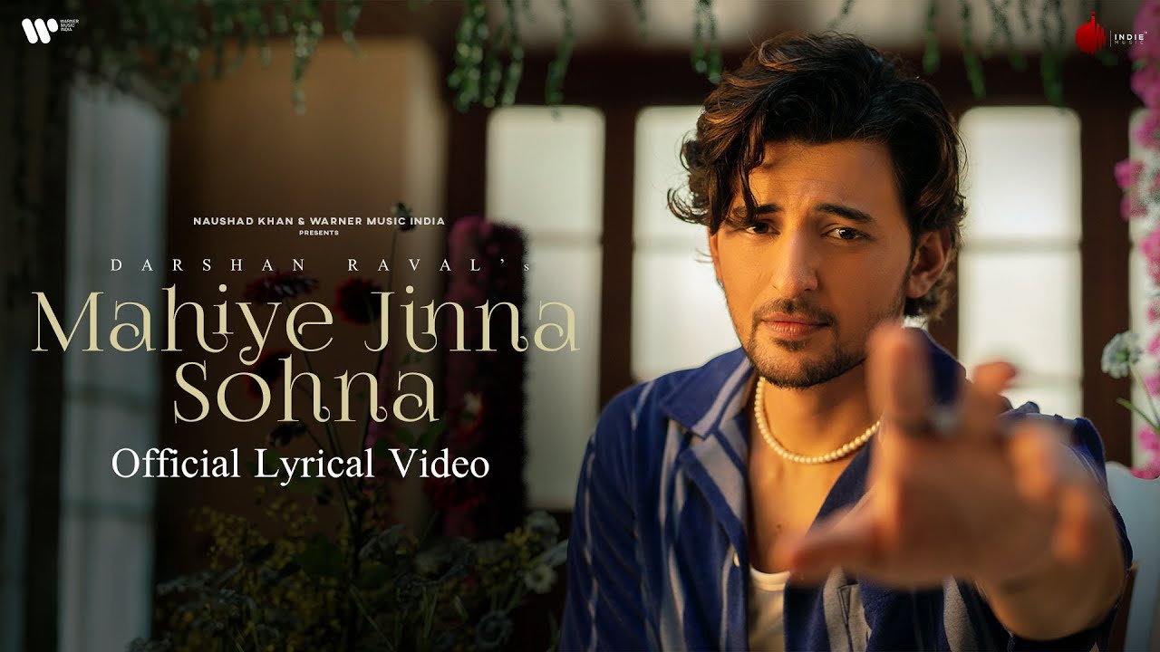 Mahiye Jinna Sohna Lyrics- Darshan Raval